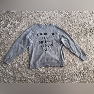 Ariana Grande You’re the Best Mistake I’ve Ever Made Sweatshirt